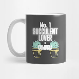 The No.1 Succulent Lover In Cumbria Mug